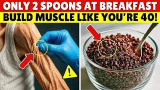 Over 70? Reverse Muscle Loss NOW! Add THIS One Powerful Food To Your Breakfast | Senior Health Tips