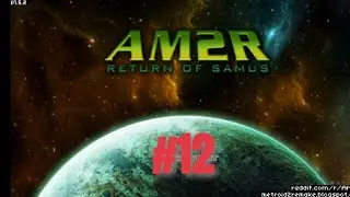 AM2R #12 - El Nido y Metroid Omega #samusaran #metroid2 #retro #gameplay 