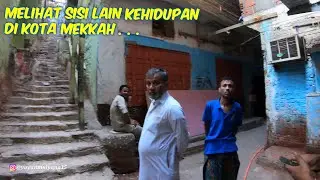 KAGET!! DI MEKKAH ADA PEMUKIMAN SEPERTI INI
