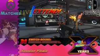 Overwatch Matches LIVE/EXTEND! 31: Switch-Bound: Farewell Overwatch 1... - Session Finale