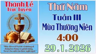 Thánh Lễ Trực Tuyến Hôm nay | Thứ Năm Tuần III Mùa Thường Niên | 29 /1 / 2026 Trực Tiếp Thánh Lễ
