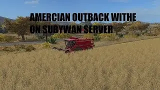 LIVE STREAM ON FARMING SIMULATER 17 MP WITHE SUBY WAN ON AMERCIAN OUTBACK STARTING NEW