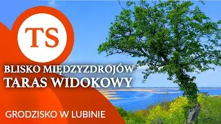 Grodzisko w Lubinie - Taras widokowy - Atrakcje blisko Międzyzdroj&oacute;w, Świnoujścia Zachodniopomorskie