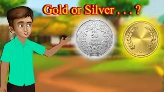 Gold or Silver - English Stories - Moral Stories in English