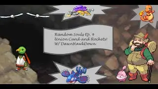 Random Souls Ep  4 Union Cave and Rockets!