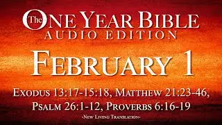 February 1 | One Year Bible Audio Edition