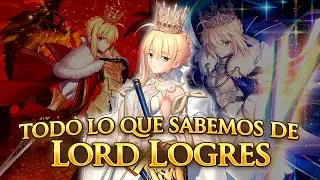 『FATE LORE』EVERYTHING WE KNOW ABOUT LORD LOGRES