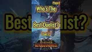 Who&rsquo;s the Best Duelist ? Duel 2 #totalwarwarhammer3 #shorts #warhammer #warhammerfantasy