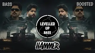 Hammer (Bass Boosted) Ninja ft Sunny singh | Mahi Sandhu | New Punjabi song 2025