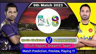 QTG vs PSZ PSL 2023 9th Match Prediction Quetta Gladiators vs Peshawar Zalmi Prediction