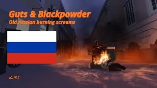 Old russian burning screams (Guts & Blackpowder)