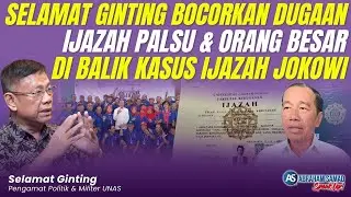 Selamat Ginting Bocorkan Dugaan Ijazah Palsu & Orang Besar di Balik Kasus Ijazah Jokowi