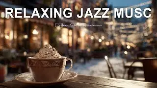 Relaxing Jazz Music ☕❄️ | Calm Roast Coffee &ndash; Cozy Winter Caf&eacute; Ambience