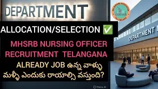 DEPARTMENT ALLOCATION|NURSING OFFICER|MHSRB TELANGANA 