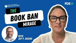 PDE TV: The Book Ban Mirage: A Conversation with Jay Greene of Heritage Center for Education Policy