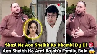 Shezi Last Warning To Aon Sheikh | Rajab's Family Today Latest Update | Shezi Interview 