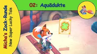 Micha&lsquo;s Zock-Runde (2026) 🍀 New Super Lucky Tale - Aqu&auml;dukte I Part 02