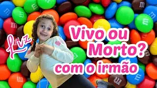 Vivo ou morto? Com o irmão - LIZ TUDO