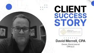 DAVID MERRELL, CPA | CLIENT SUCCESS STORY | MYCPE ONE