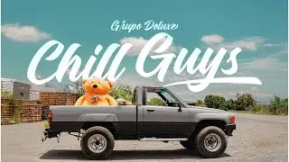 Chill Guys - Grupo Deluxe (Video Oficial)