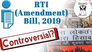 Right to Information (Amendment) Bill, 2019 |  A Controversial Bill