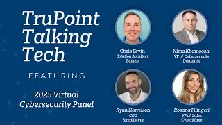 TruPoint Talking Tech Virtual Cybersecurity Panel