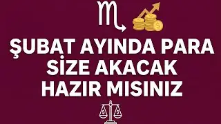 Akrep Burcu Şubat Ayı Yorumu - Para Ve Kariyer Fırsatları
