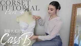 Corset Tutorial part 4 | Bra Cup Installation How-To with CassB