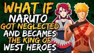 What if Naruto Got Neglected and Becames The King of West? (NarutoxHarem)(ColdNaruto)|| Part 1 ||