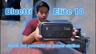 Pinaka Sulit na Portable Power Station | Bluetti Elite 10 | Small but powerful