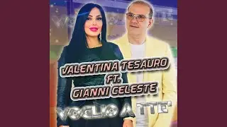 Voglio a tte' (feat. Gianni Celeste)