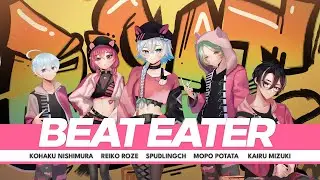 【COVER 】Beat Eater / Reiko, Mopo, Kairu, Spudling, & Kohaku