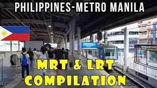 Train Ride Compilation | MRT & LRT Manila Philippines