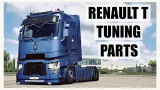 [ ETS 2 1.49 ] 🔹RENAULT T TUNING PARTS🔹