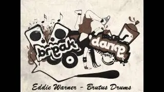 Eddie Warner - Brutus Drums(BreakBeat) [HD]