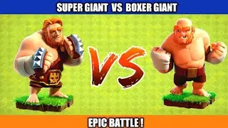 Super Giant VS Boxer giant| Epic Battle | CLASH OF CLANS