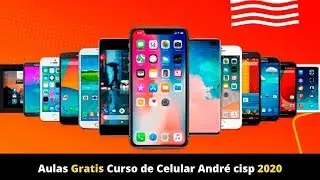 Aulas Gratis Curso de Celular Andr&eacute;cisp 2020