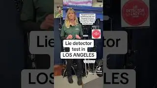 Lie Detector Test in Los Angeles!