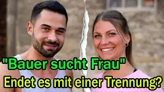 Bastian und Kerrin (Bauer sucht Frau): Ende und Abschied?