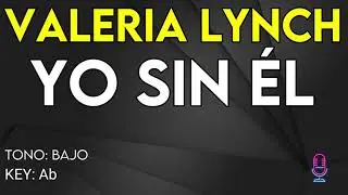 Valeria Lynch - Yo sin &eacute;l - Karaoke Instrumental - Bajo