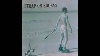 Strap On Koufax - Shootfighter