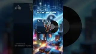 Guitar Deep House | MUSIC WITHOUT LICENSING DEEP HOUSE