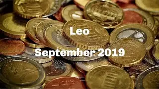Leo Work & $$$ September 2019 ~ Time To Get Excited! Time To Fly!