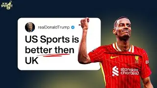 US vs UK Sporting Culture?! + What's the BEST Sport ever? | In The Spotlight #2