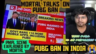 PUBG MOBILE BAN in INDIA😭💔💔 | Mortal on PUBG BAN | Mortal Army| Mortal talks about Pubg Ban and PMPL