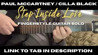 Step Inside Love - Paul McCartney / Cilla Black fingerstyle guitar solo - link to TAB in description