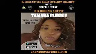 DJ Mike Styles Interview with Recording Artist Tamara Bubble