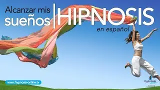 Alcanzar mis sue&ntilde;os | Lograr metas | Autohipnosis poderosa