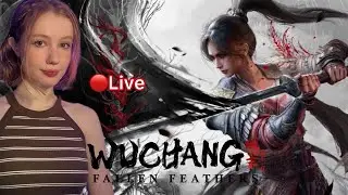 Wuchang Fallen Feathers [Live] | First Playthrough Day 7