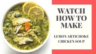 Paleo + Whole30 Lemon Artichoke Chicken Soup